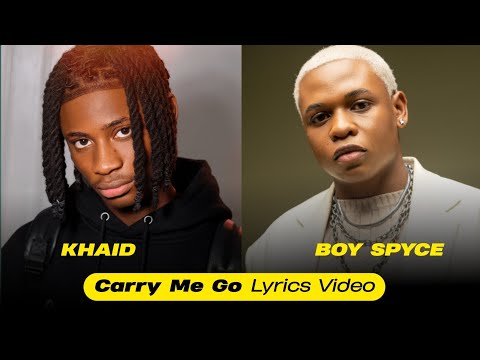 Khaid – Carry Me Go ft. Boy Spyce Mp3