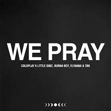 We Pray by Coldplay ft Burna Boy Mp3